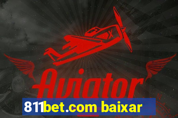 811bet.com baixar
